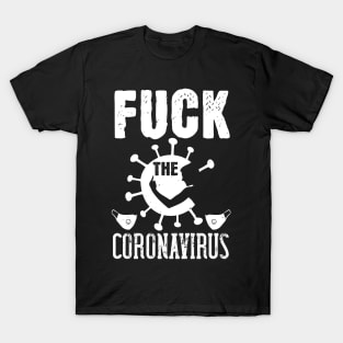 Fuck The Coronavirus T-Shirt